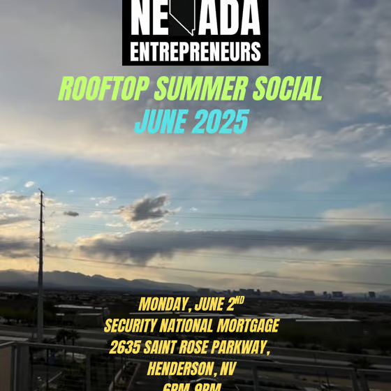 NEVADA ENTREPRENEURS SUMMER ROOFTOP SOCIAL (JUNE) 4 NEVADA ENTREPRENEURS SUMMER ROOFTOP SOCIAL (JUNE) 4