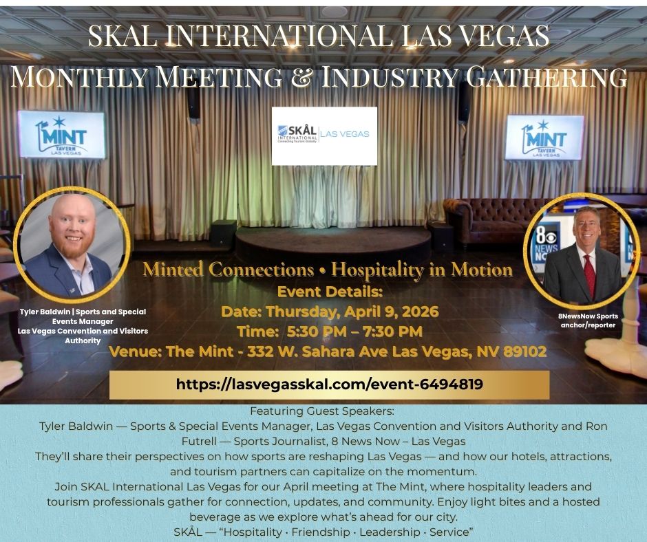 Join SKAL Las Vegas at The Mint with Guest Speaker Tyler Baldwin and Ron Futrell: The Sports Momentum Shaping Tourism & Hospitality 4