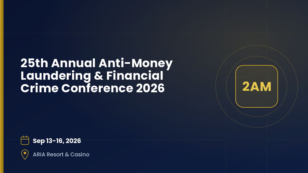 25th Annual Anti-Money Laundering & Financial Crime Conference 2026 1 25th Annual Anti-Money Laundering & Financial Crime Conference 2026 1