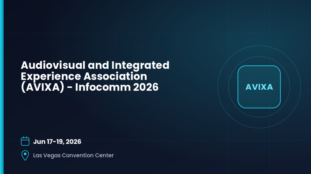 Audiovisual and Integrated Experience Association (AVIXA) - Infocomm 2026 3