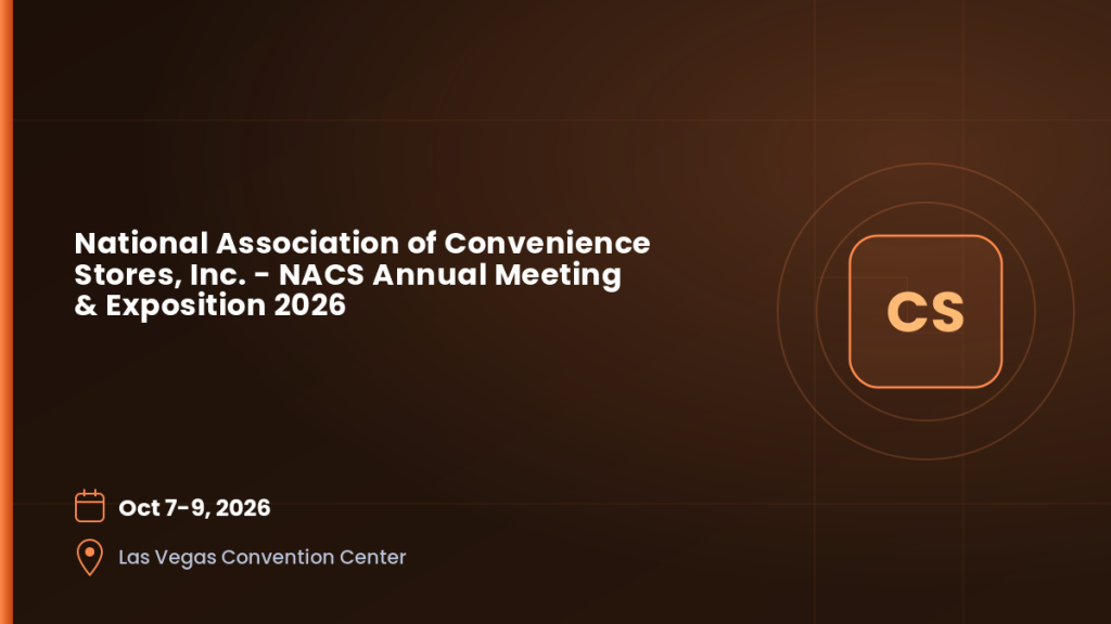 National Association of Convenience Stores Inc. - NACS Annual Meeting & Exposition 2026 4 National Association of Convenience Stores Inc. - NACS Annual Meeting & Exposition 2026 4