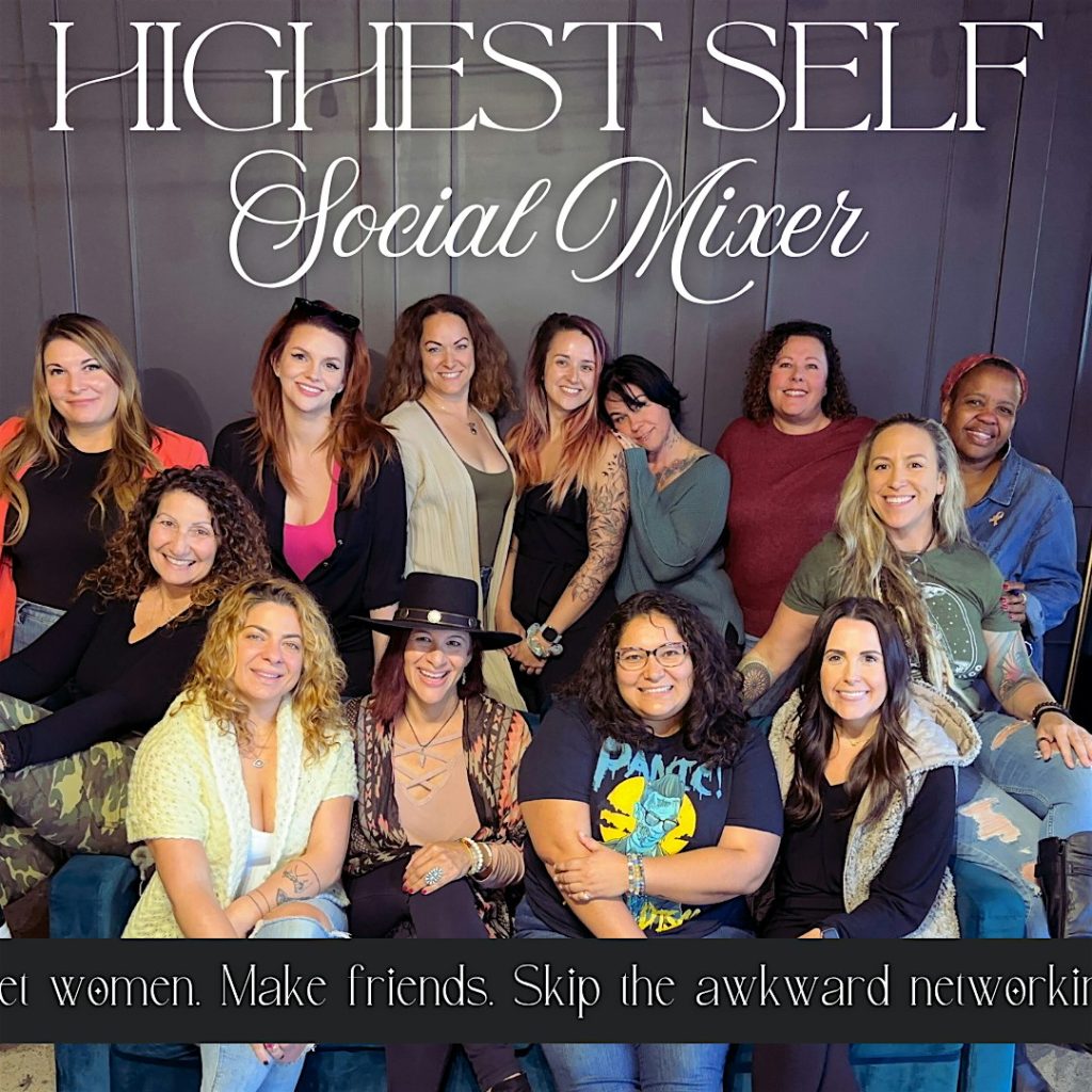 Highest Self Social Mixer | Real Connections for Women 4