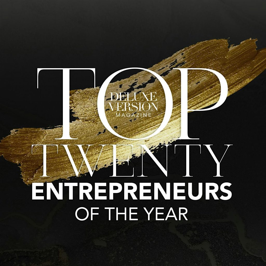 Deluxe Version Magazine Presents The Top Twenty Entrepreneurs Of The Year 3 Deluxe Version Magazine Presents The Top Twenty Entrepreneurs Of The Year 3