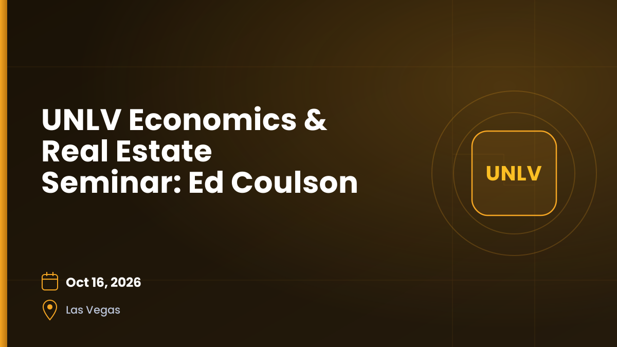 UNLV Economics & Real Estate Seminar: Ed Coulson — Oct 16, 2026